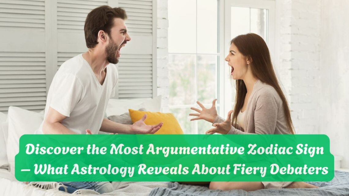 Discover the Most Argumentative Zodiac Sign – What Astrology Reveals About Fiery Debaters